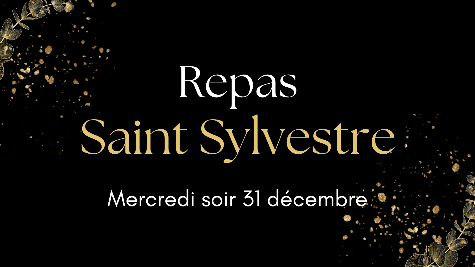 Menu de la St Sylvestre - Mercredi soir 31 Décembre 25